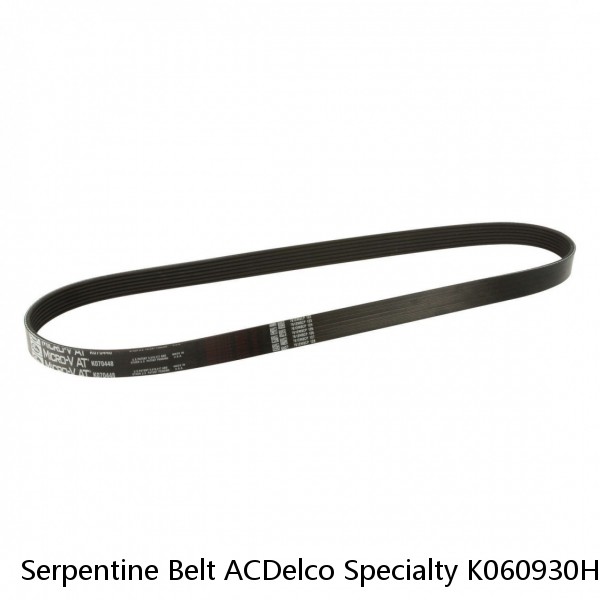 Serpentine Belt ACDelco Specialty K060930HD